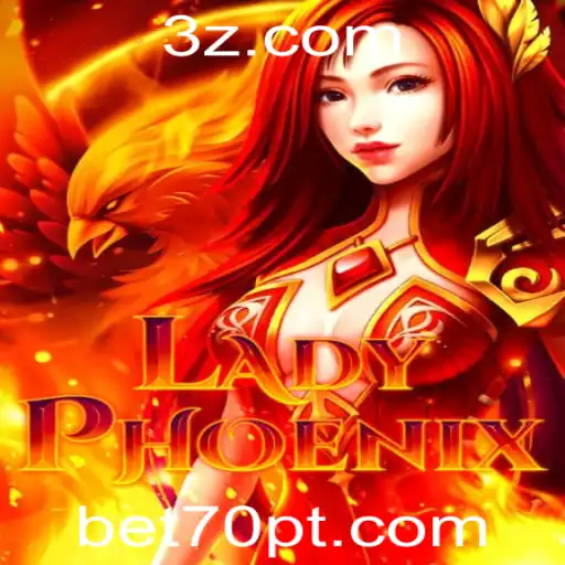 LadyPhoenix: Descubra o Novo Fenômeno de Jogos com Bet70 Win
